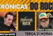 De volta! Crônicas do Rock by Mike na Noite – Podcast